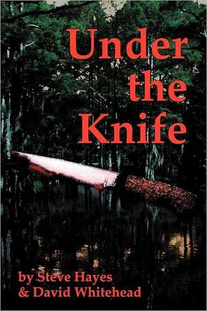 Under the Knife de Steve Hayes