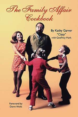 The Family Affair Cookbook de Kathy Garver