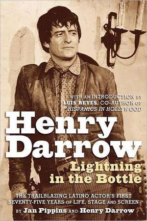 Henry Darrow: Lightning in the Bottle de Jan Pippins