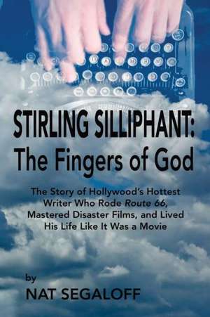 Stirling Silliphant: The Fingers of God de Nat Segaloff