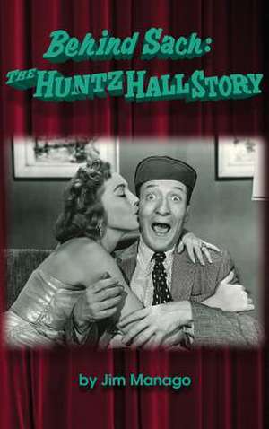 Behind Sach: The Huntz Hall Story (Hardback) de Gary Hall