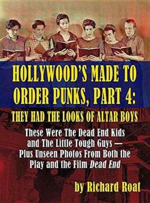 Hollywood's Made to Order Punks, Part 4 de Richard Roat