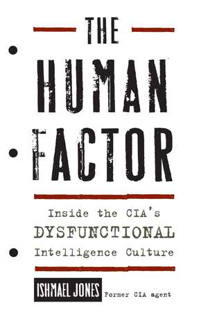 The Human Factor: A History de Ishmael Jones