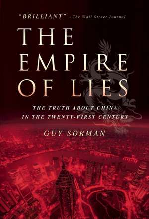 The Empire of Lies: The Truth about China in the Twenty-First Century de Guy Sorman