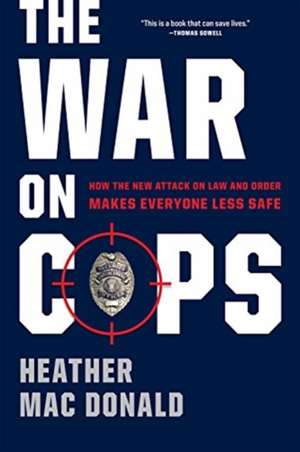 War on Cops de Heather Mac Donald