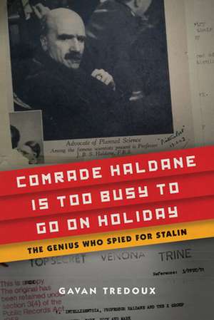 Comrade Haldane Is Too Busy to Go on Holiday de Tredoux, Gavan