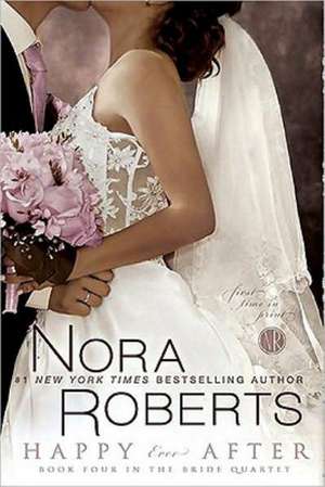 Happy Ever After de Nora Roberts