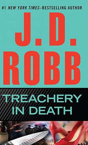 Treachery in Death de J. D. Robb