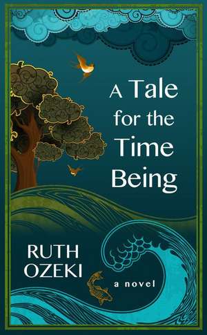 A Tale for the Time Being de Ruth L. Ozeki