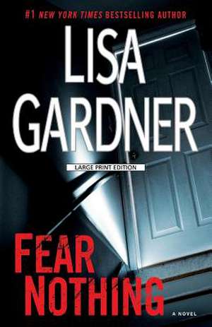 Fear Nothing de Lisa Gardner