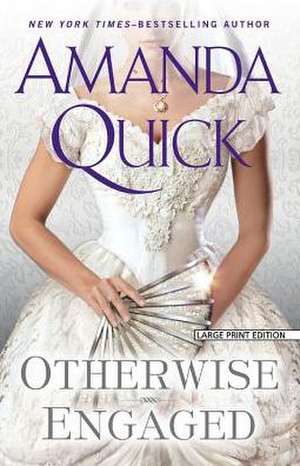 Otherwise Engaged de Amanda Quick