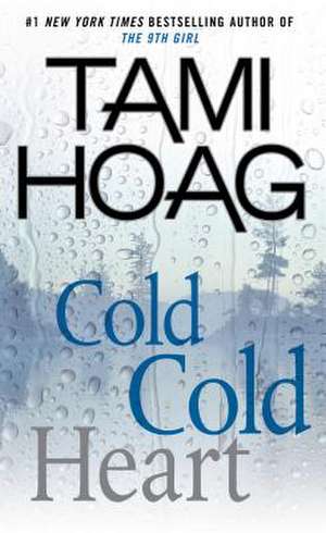 Cold Cold Heart de Tami Hoag