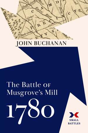 The Battle of Musgrove's Mill, 1780 de John Buchanan