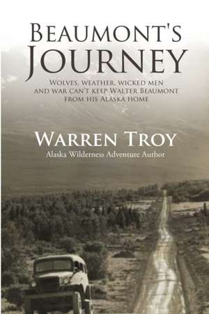 Beaumont's Journey de Warren Troy