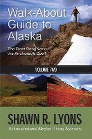 Walk About Guide To Alaska 2 de Shawn Lyons