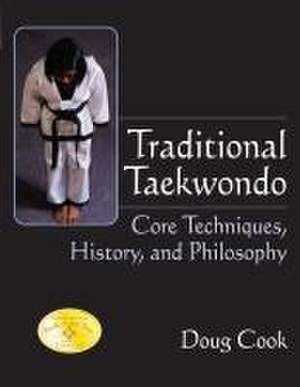 Traditional Taekwondo de Doug Cook