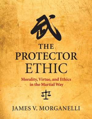 PROTECTOR ETHIC MORALITY VIRTUE ETHICS de James V. Morganelli