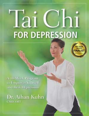 Tai Chi for Depression de Dr Aihan Kuhn