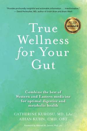 True Wellness for Your Gut de Aihan Kuhn