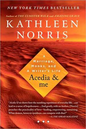 Acedia & Me: A Marriage, Monks, and a Writer's Life de Kathleen Norris