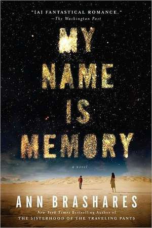 My Name Is Memory de Ann Brashares