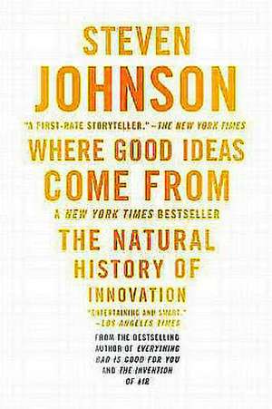 Where Good Ideas Come from de Steven Johnson