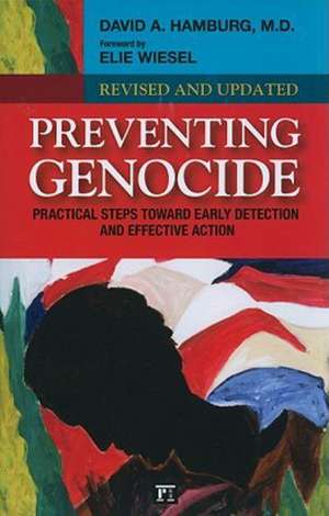 Preventing Genocide: Practical Steps Toward Early Detection and Effective Action de David A. Hamburg