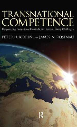 Transnational Competence: Empowering Curriculums for Horizon-rising Challenges de Peter H. Koehn
