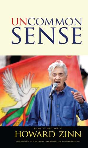 Uncommon Sense: From the Writings of Howard Zinn de Howard Zinn