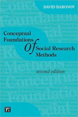 Conceptual Foundations of Social Research Methods de David Baronov