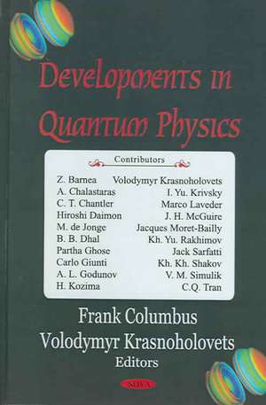 Developments in Quantum Physics de Frank Columbus