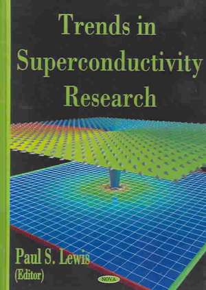 Trends in Superconductivity Research de Paul S. Lewis