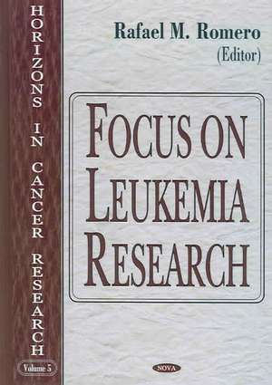 Focus on Leukemia Research de Rafael M. Romero