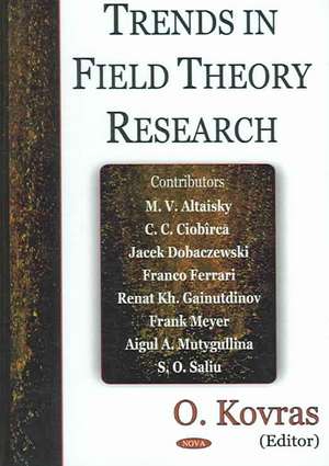 Trends in Field Theory Research de O. Kovras