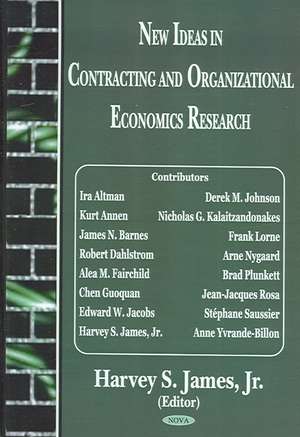 New Ideas in Contracting and Organizational Economics Research de Harvey S. James