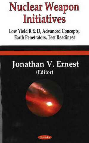 Nuclear Weapon Initiatives de Jonathan V. Ernest