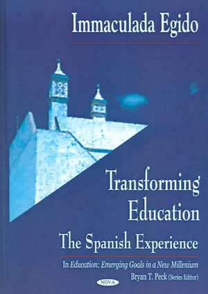 Transforming Education: The Spanish Experience de Inmaculada Egido