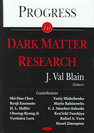 Progress in Dark Matter Research de J. Val Blain