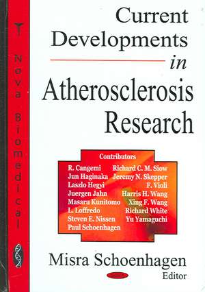 Current Developments in Atherosclerosis Research de Misra Schoenhagen