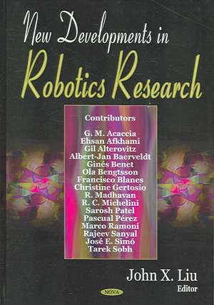 New Developments in Robotics Research de John X. Liu