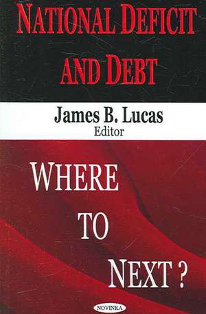 National Deficit and Debt de James B. Lucas