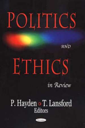 Politics and Ethics in Review de Professor Patrick Hayden