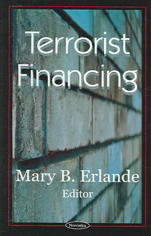 Terrorist Financing de Mary B. Erlande