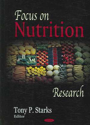 Focus on Nutrition Research de Tony P. Starks