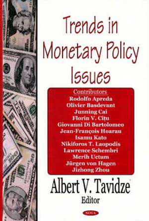 Trends in Monetary Policy Issues de Albert V. Tavidze