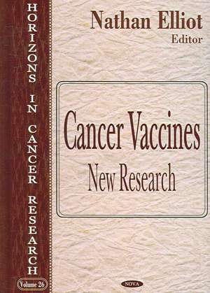 Cancer Vaccine de Nathan Elliot