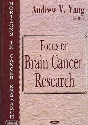 Focus on Brain Cancer Research de Andrew V. Yang