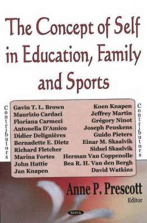 Concept of Self in Education, Family and Sports de Anne P. Prescott