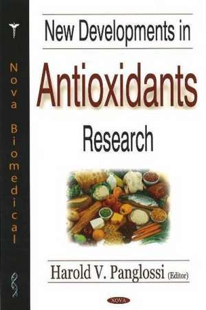 New Developments in Antioxidants Research de Harold V. Panglossi