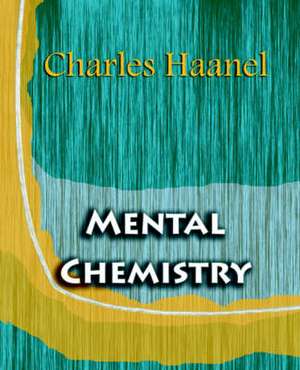 Mental Chemistry (1922) de Charles F. Haanel